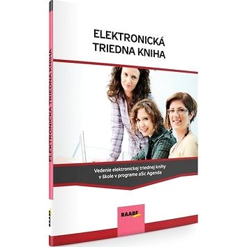 Elektronická triedna kniha: Vedenie elektronickej triednej knihy v škole v programe aSc Agenda (978-80-8140-255-5)