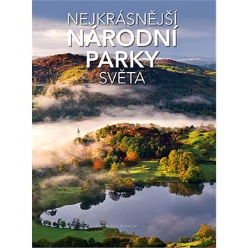 Nejkrásnější národní parky světa (978-80-7529-267-4)