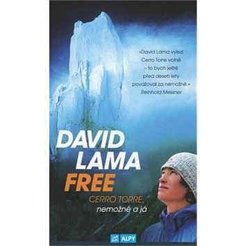 David Lama Free Cerro Torre (978-80-85613-53-7)