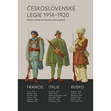 Československé legie 1914-1920: Katalog k výstavám Československé obce legionářské (978-80-7557-052-9)
