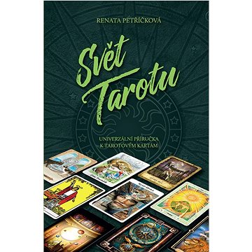 Svět Tarotu: Univerzální příručka k tarotovým kartám (978-80-7370-482-7)