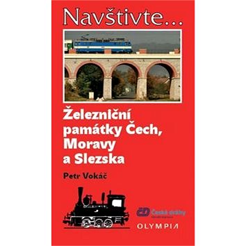 Železniční památky Čech, Moravy a Slezska (978-80-7376-467-8)
