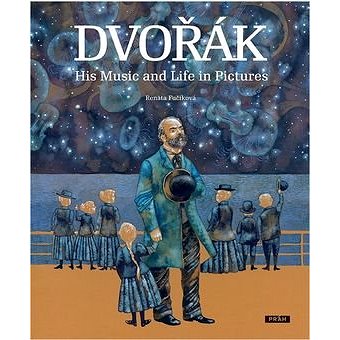 Dvořák His Music and Life in Pictures (978-80-7252-427-3)
