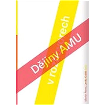 Dějiny AMU ve vyprávěních (978-80-7331-398-2)