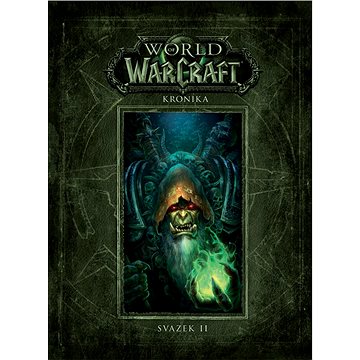 World of Warcraft Kronika: Svazek II (978-80-7398-381-9)