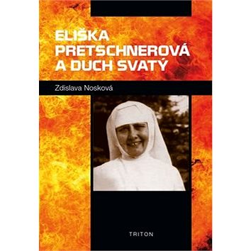 Eliška Pretschnerová a Duch Svatý (978-80-7553-351-7)