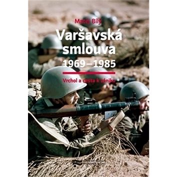 Varšavská smlouva 1969–1985: Vrchol a cesta k zániku (978-80-87912-69-0)