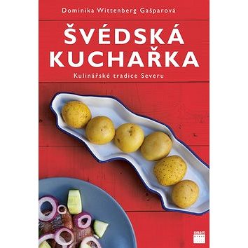 Švédská kuchařka - kulinářské tradice Severu (978-80-87049-94-5)