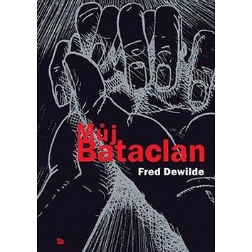 Můj Bataclan (978-80-257-2154-4)