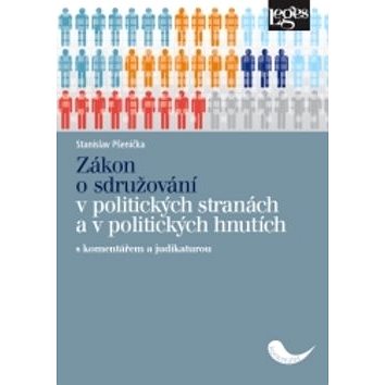 Zákon o sdružování v politických stranách a v politických hnutích s komentářem a (978-80-7502-210-3)