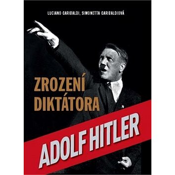 Adolf Hitler Zrození diktátora (978-80-206-1667-8)