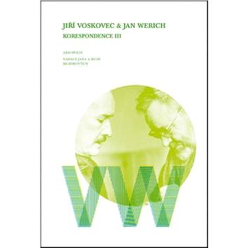 Jiří Voskovec & Jan Werich Korespondence III (978-80-7304-210-3)
