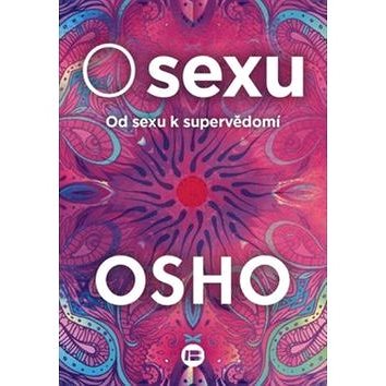 O sexu: Od sexu k supervědomí (978-80-7306-930-8)