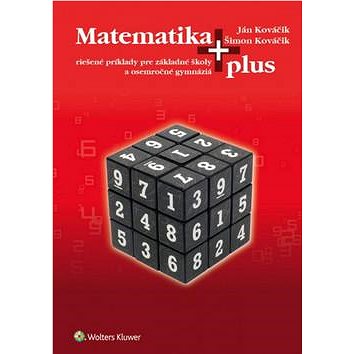 Matematika plus: riešené príklady pre ZŠ a osemročné gymnáziá (978-80-8168-440-1)