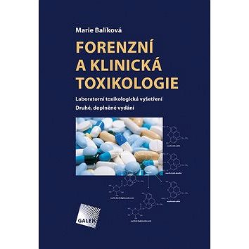 Forenzní a klinická toxikologie: Laboratorní toxikologická vyšetření (978-80-7492-304-3)