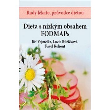 Dieta s nízkým obsahem FOODMAPs: Rady lékaře, průvodce dietou (978-80-87250-34-1)