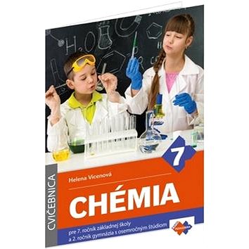Chémia pre 7. ročník základnej školy a 2. ročník gymnázia s osemročným štúdiom: Cvičebnica (978-80-8091-435-6)
