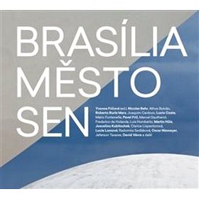 Brasília - Město - Sen (978-80-86652-57-3)