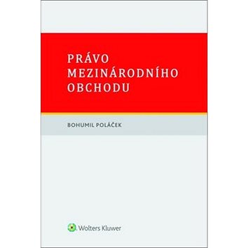 Právo mezinárodního obchodu (978-80-7552-770-7)