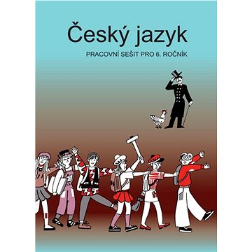 Český jazyk pracovní sešit pro 6. ročník (978-80-7311-176-2)