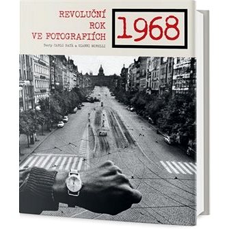 1968 Revoluční rok ve fotografiích (978-80-7390-754-9)