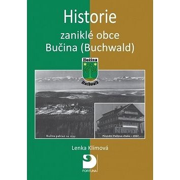 Historie zaniklé obce Bučina (Buchwald) (978-80-7373-139-7)