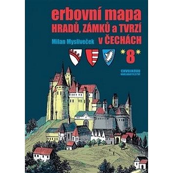 Erbovní mapa hradů, zámků a tvrzí v Čechách 8 (978-80-86183-77-0)