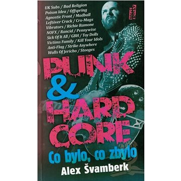 Punk & hardcor: co bylo, co zbylo (978-80-7287-222-0)