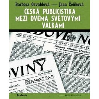 Česká publicistika mezi dvěma světovými válkami (978-80-200-2754-2)