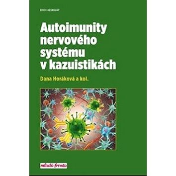 Autoimunity nervového systému v kazuistikách (978-80-204-4572-8)