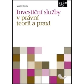 Investiční služby v právní teorii a praxi (978-80-7502-225-7)