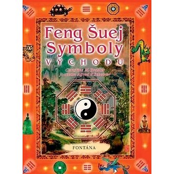 Feng šuej Symboly Východu (978-80-7336-907-1)