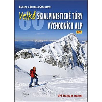 Velké skialpinistické túry Východních Alp (978-80-7267-634-7)