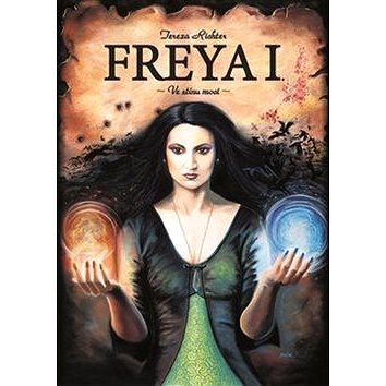 Freya I. Ve stínu moci (978-80-7490-166-9)