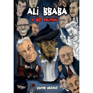 Ali Bbaba a 40 politiků (978-80-87426-42-5)