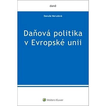 Kniha Daňová politika v Evropské unii (978-80-7552-682-3)