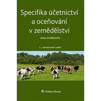 Specifika účetnictví a oceňování v zemědělství (978-80-7552-907-7)