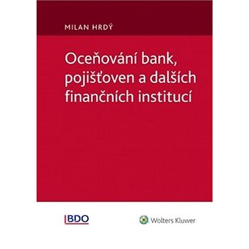 Oceňování bank, pojišťoven a dalších finančních institucí (978-80-7552-829-2)