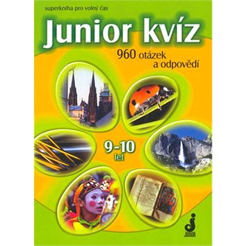 Junior kvíz 9-10 let: 960 otázek a odpovědí (80-7267-042-5)