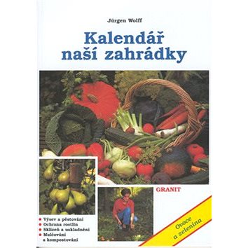 Kalendář naší zahrádky: Ovoce a zelenina (80-7296-009-1)