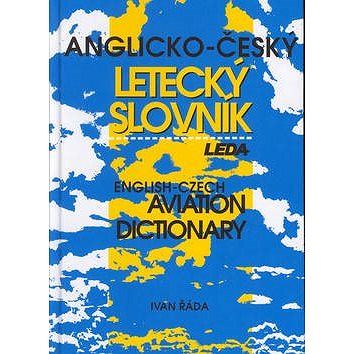 Anglicko-český letecký slovník: English-Czech Aviation diction (80-85927-92-6)