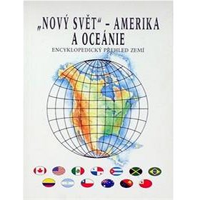 Nový svět Amerika a Oceánie: Encyklopedický přehled zemí (80-7182-113-6)