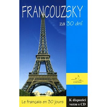 Francouzsky za 30 dní: Le francais en 3 jours (80-7240-286-2)
