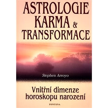 Astrologie, karma a transformace: Vnitřní dimenze horoskopu narození (80-7336-133-7)