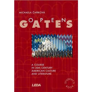 Open Gates: moderní americká literatura (80-7335-053-X)