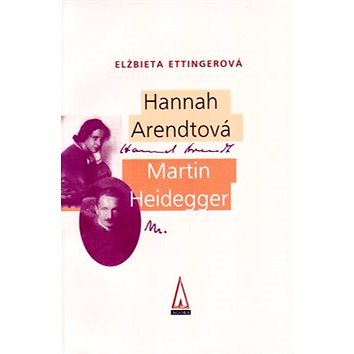 Hannah Arendtová Martin Heidegger (80-968686-1-6)