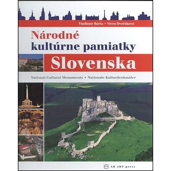 Národné kultúrne pamiatky Slovenska: National Cultural Monuments Nationale Kulturdenkmäler (80-88817-44-7)