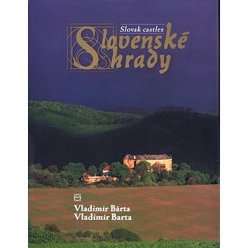 Slovenské hrady: Slovak castles (80-88817-39-0)