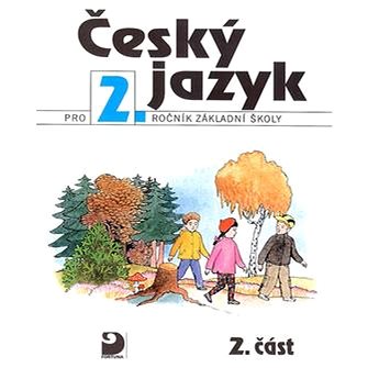 Český jazyk pro 2.ročník základní školy: 2.část (80-7168-685-9)