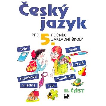 Český jazyk pro 5.ročník základní školy: II.část (80-7168-620-4)